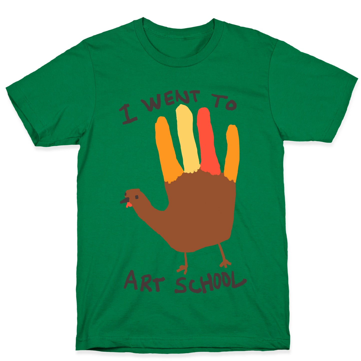 I Went To Art School Hand Turkey T-Shirt