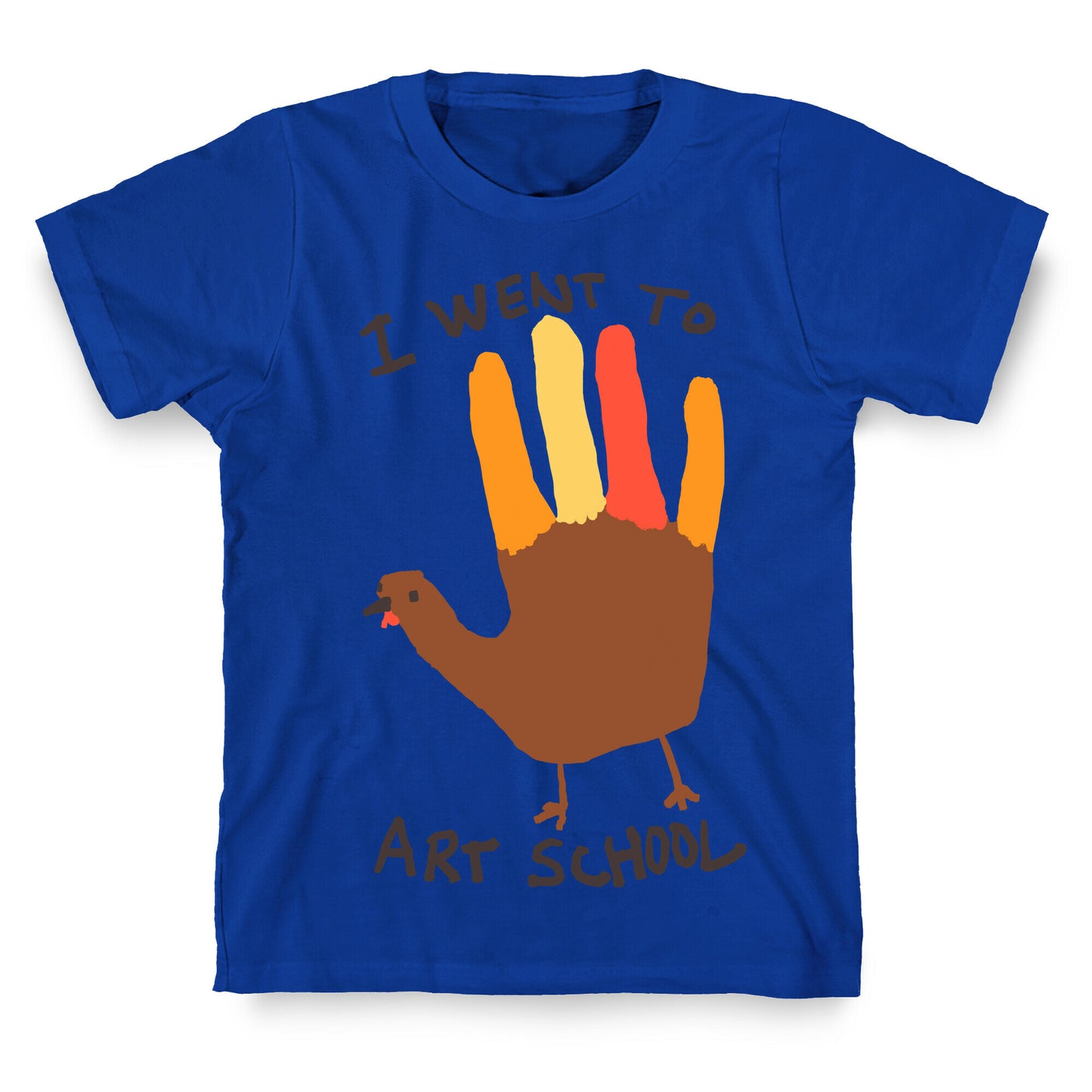 I Went To Art School Hand Turkey T-Shirt