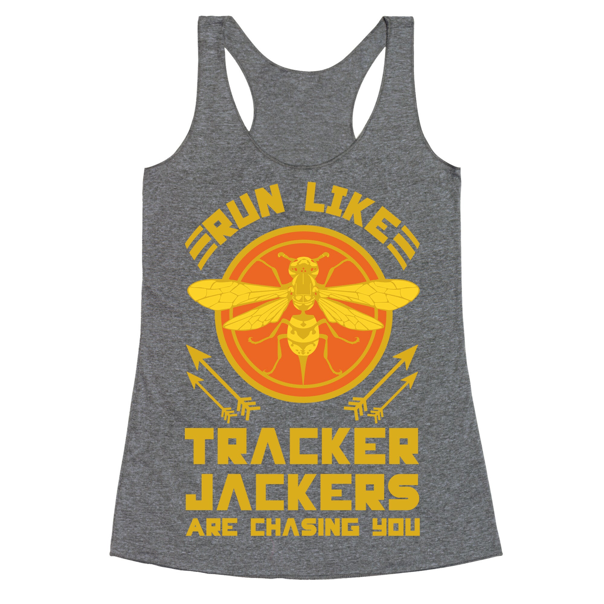 Run Like Tracker Jackers Are Chasing You Racerback Tank