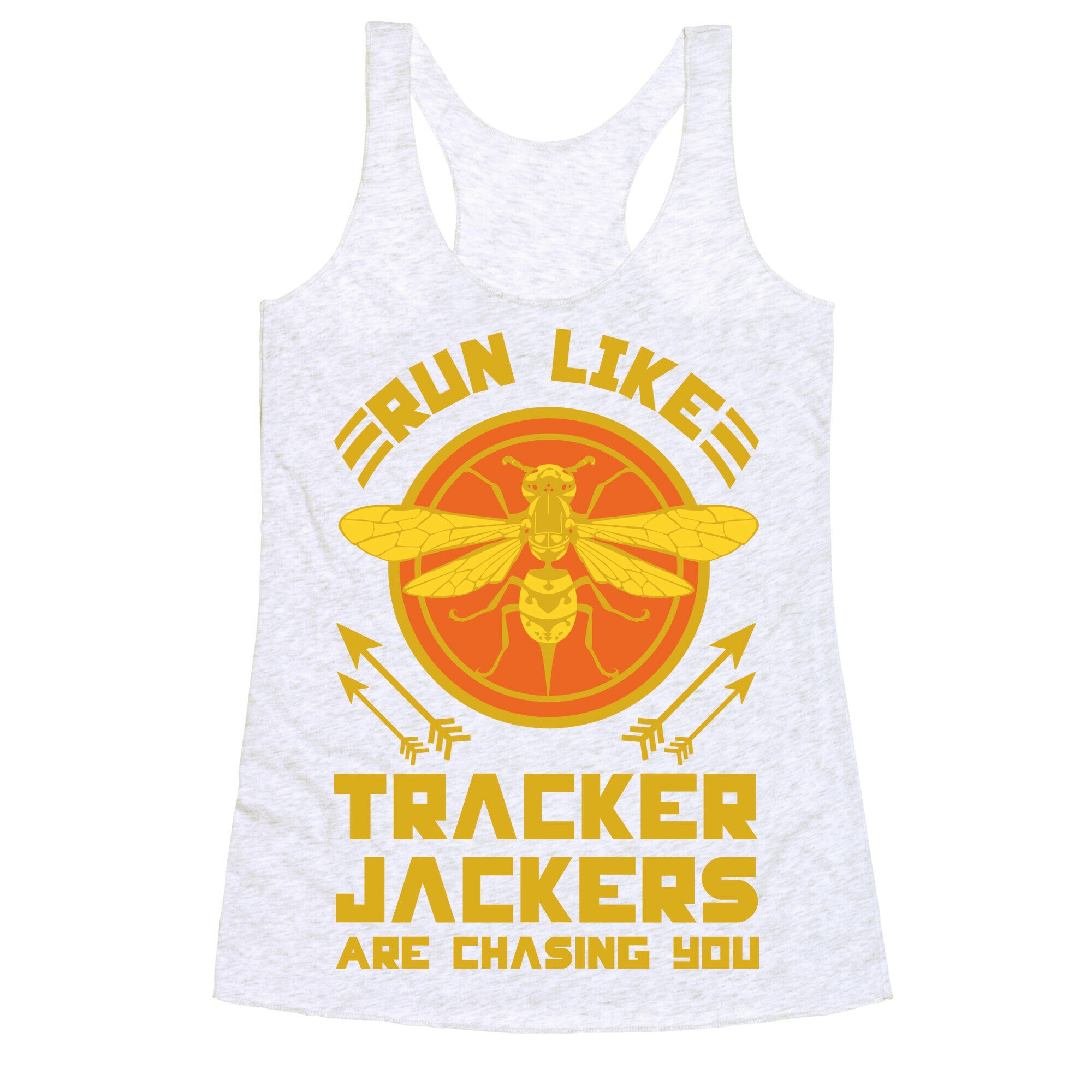Run Like Tracker Jackers Are Chasing You Racerback Tank