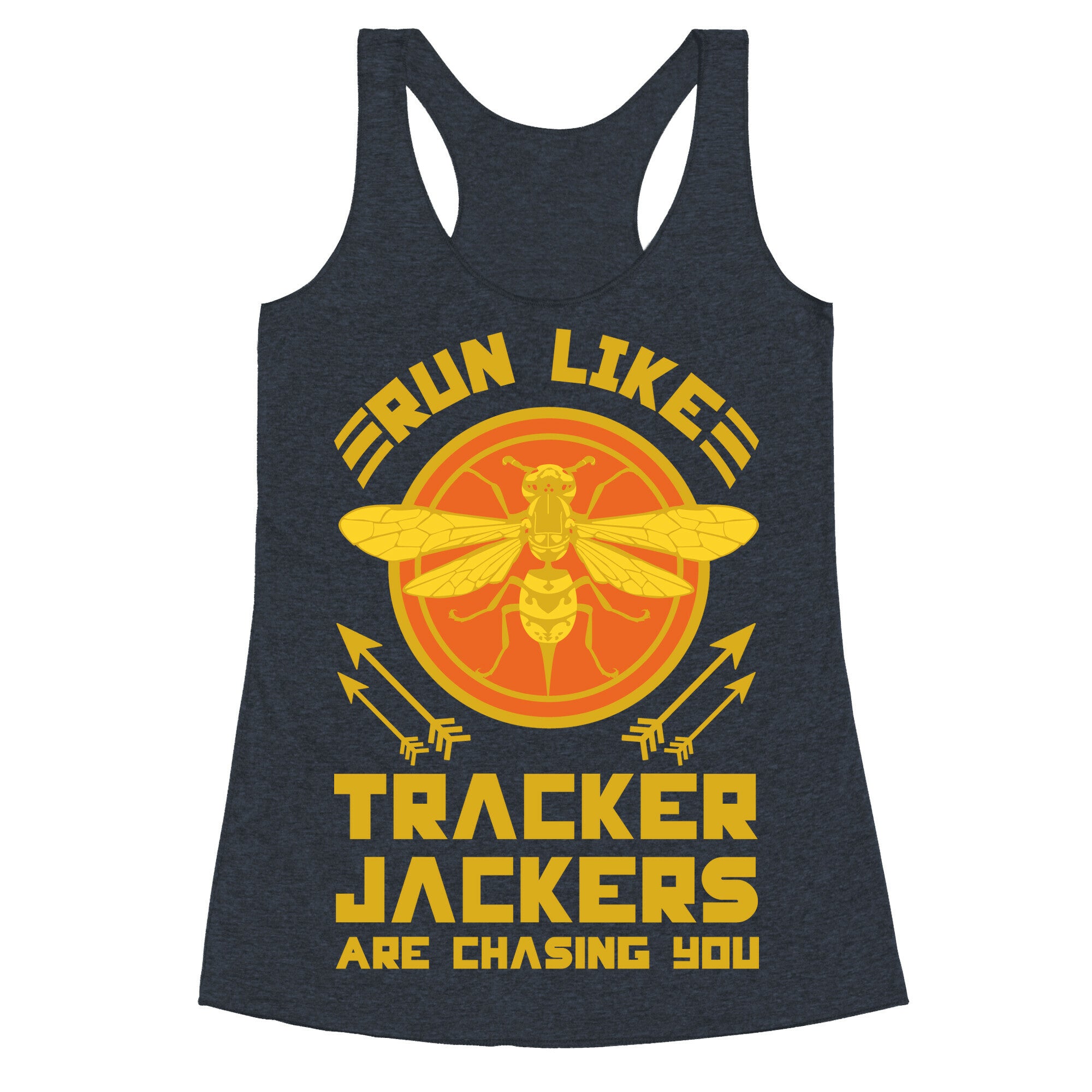Run Like Tracker Jackers Are Chasing You Racerback Tank