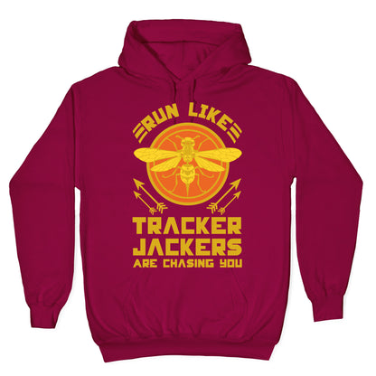 Run Like Tracker Jackers Are Chasing You Hoodie