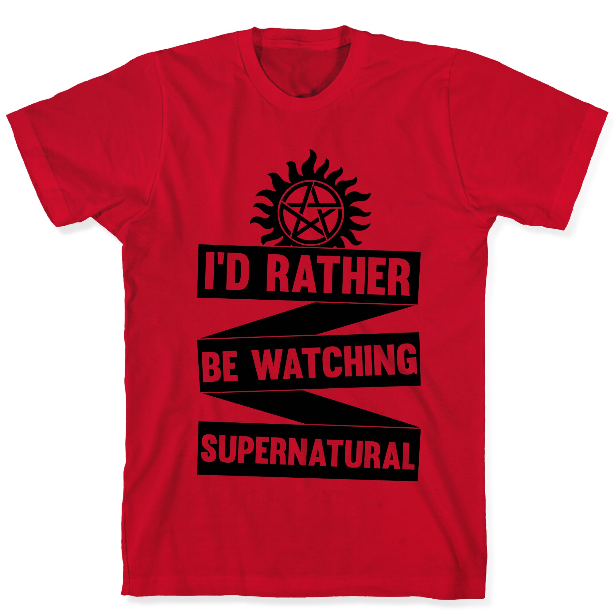 I'd Rather Be Watching Supernatural T-Shirt