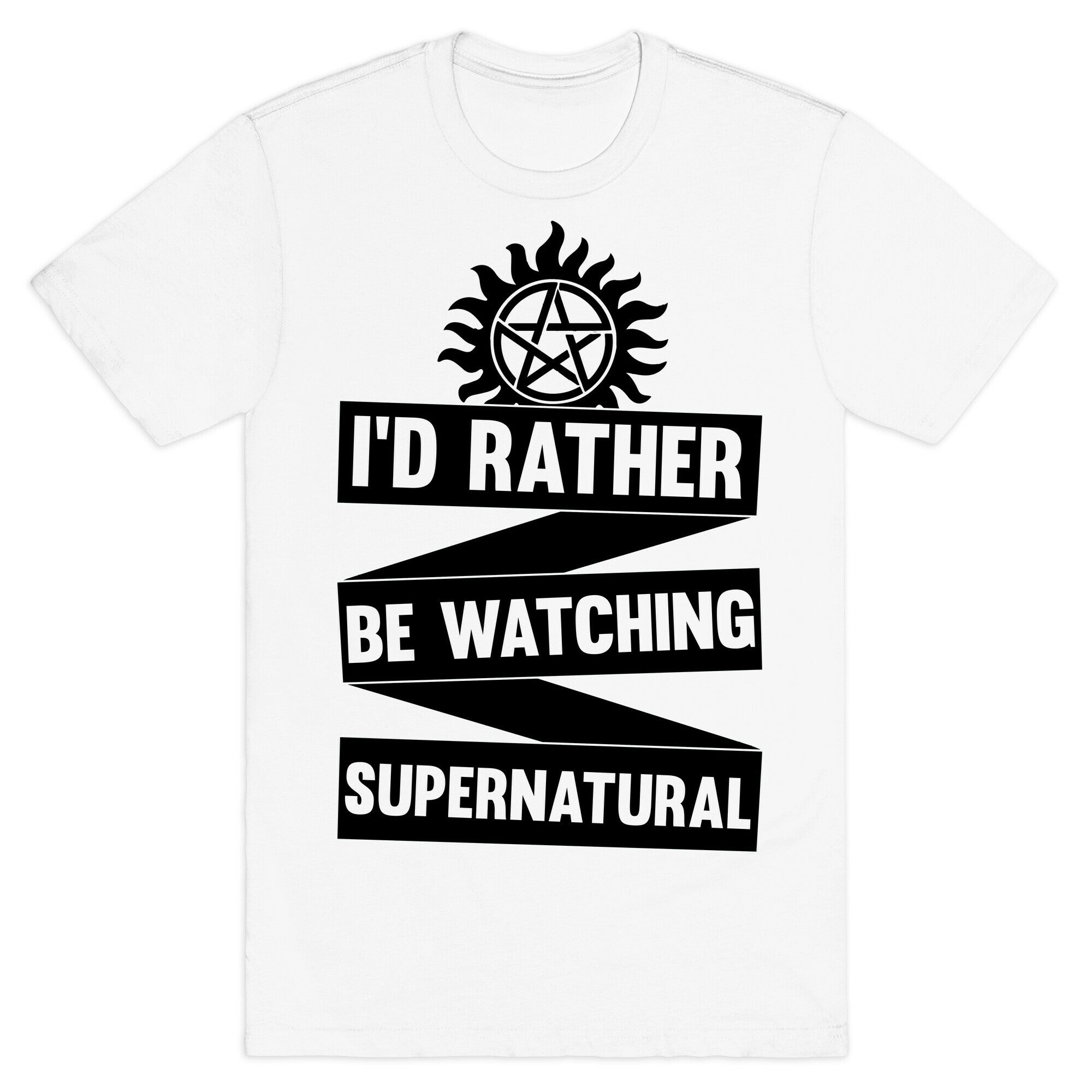 I'd Rather Be Watching Supernatural T-Shirt