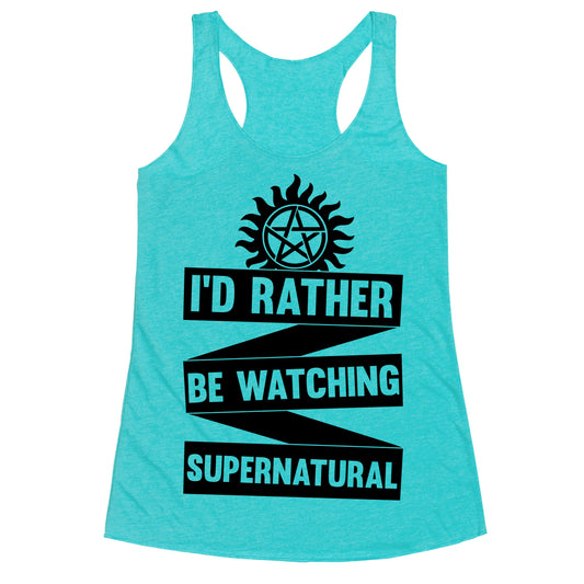 I'd Rather Be Watching Supernatural Racerback Tank