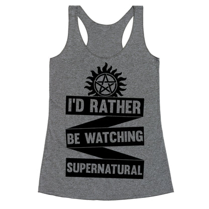 I'd Rather Be Watching Supernatural Racerback Tank
