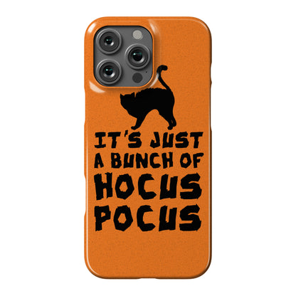 It's Just A Bunch of Hocus Pocus Phone Case