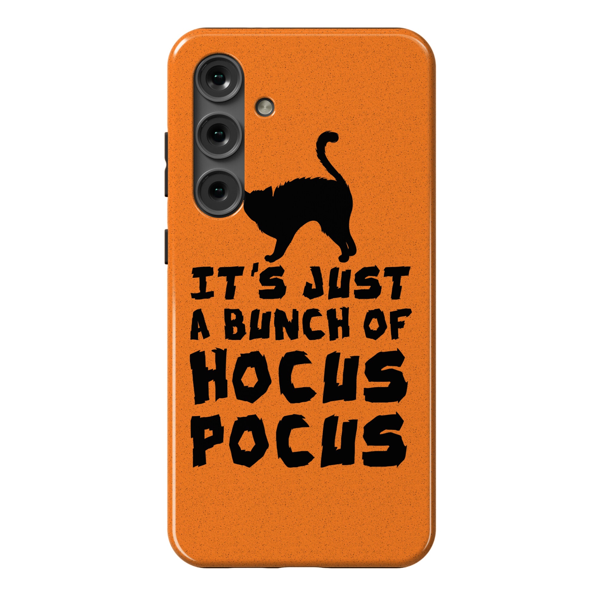 It's Just A Bunch of Hocus Pocus Phone Case