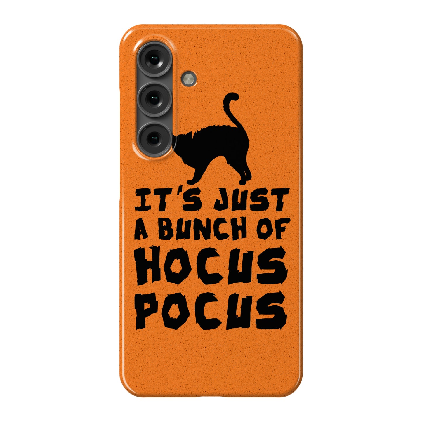 It's Just A Bunch of Hocus Pocus Phone Case