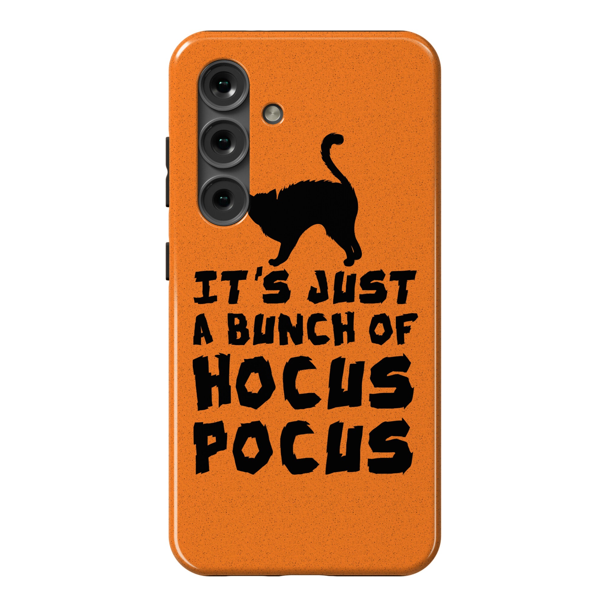 It's Just A Bunch of Hocus Pocus Phone Case