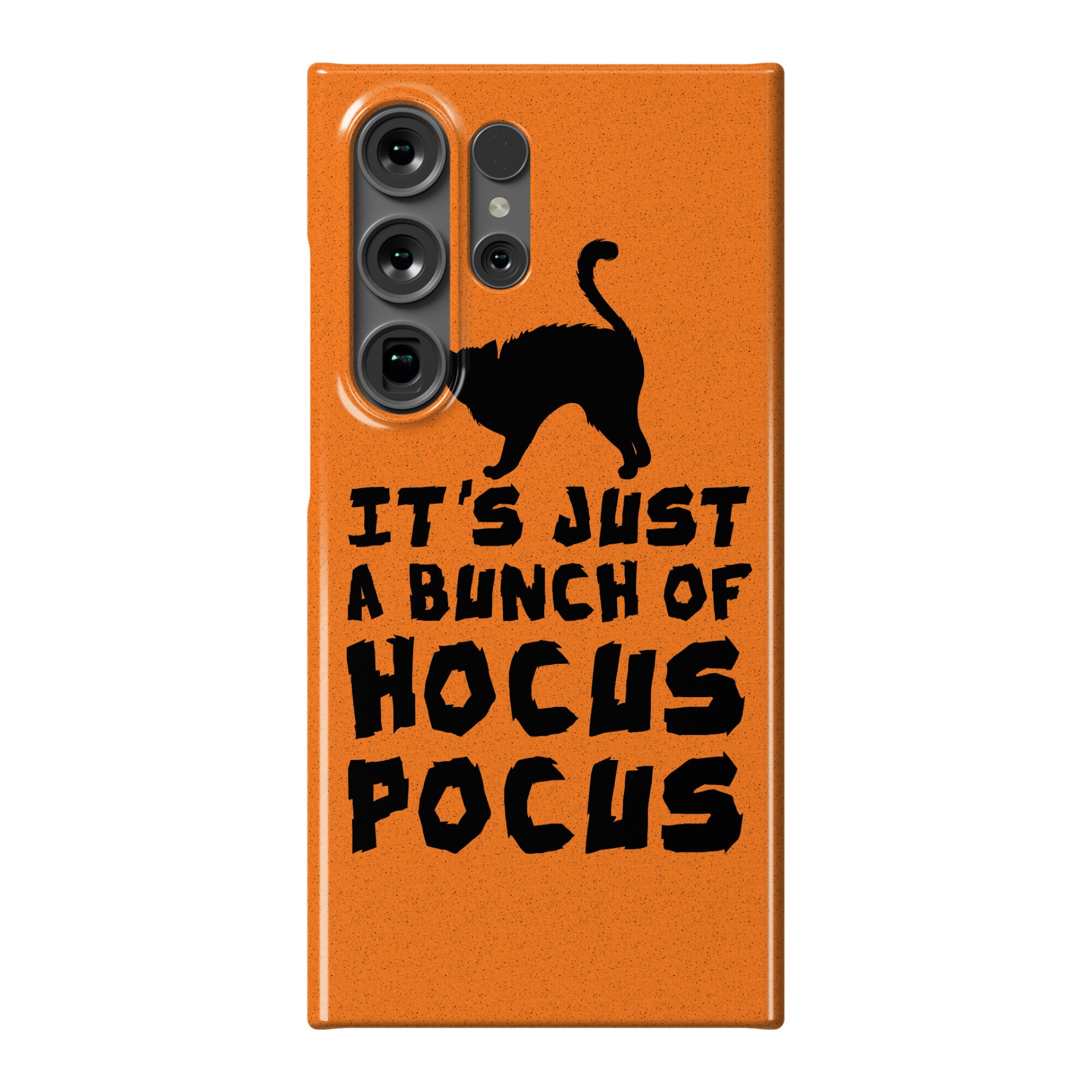 It's Just A Bunch of Hocus Pocus Phone Case