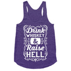 Drink Whiskey and Raise Hell Racerback Tank