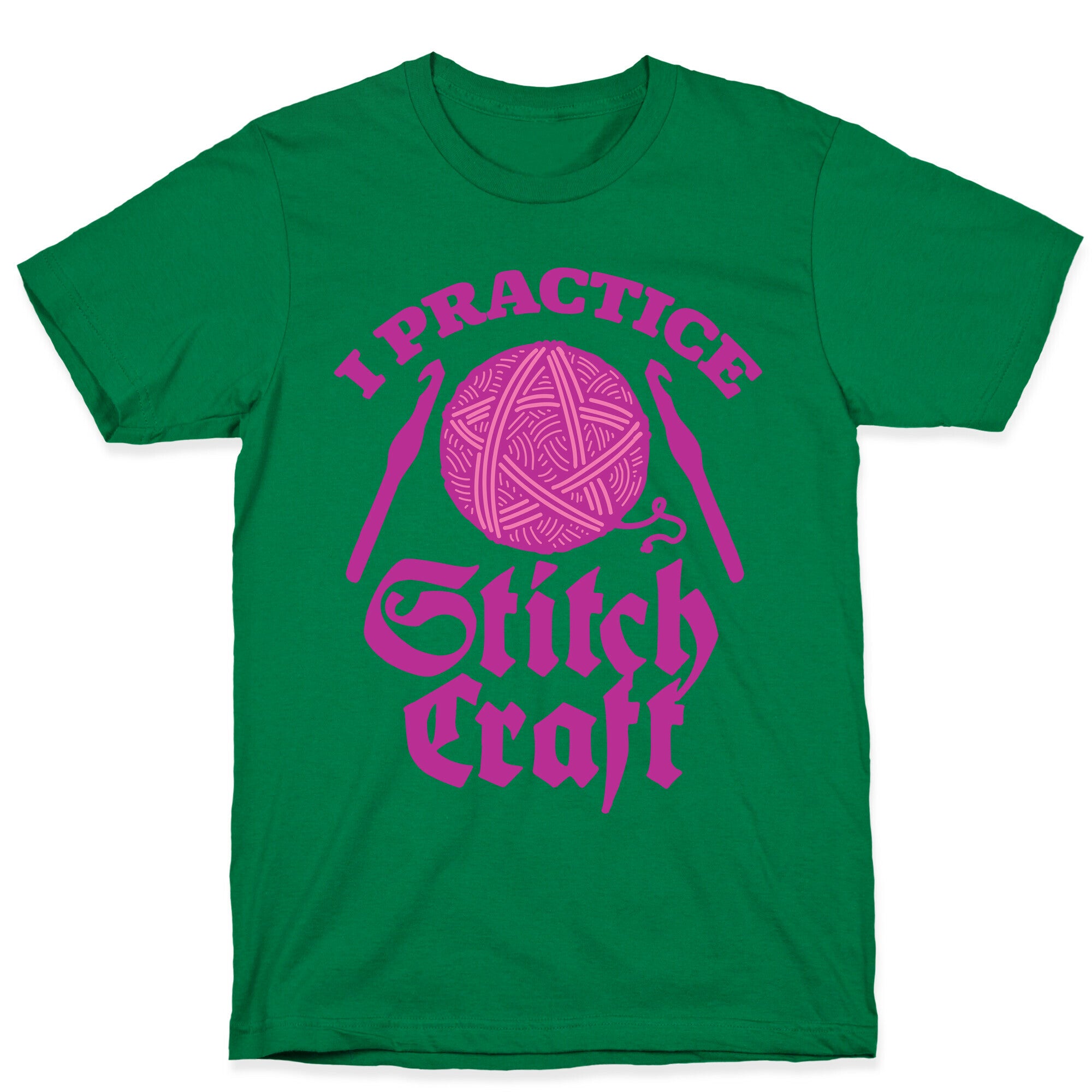I Practice Stitchcraft T-Shirt