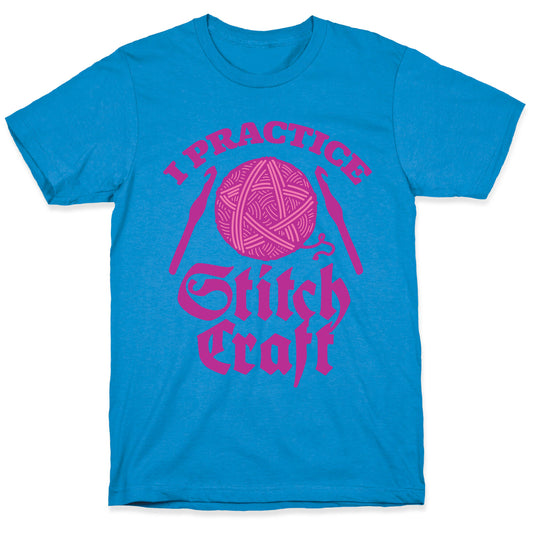 I Practice Stitchcraft T-Shirt