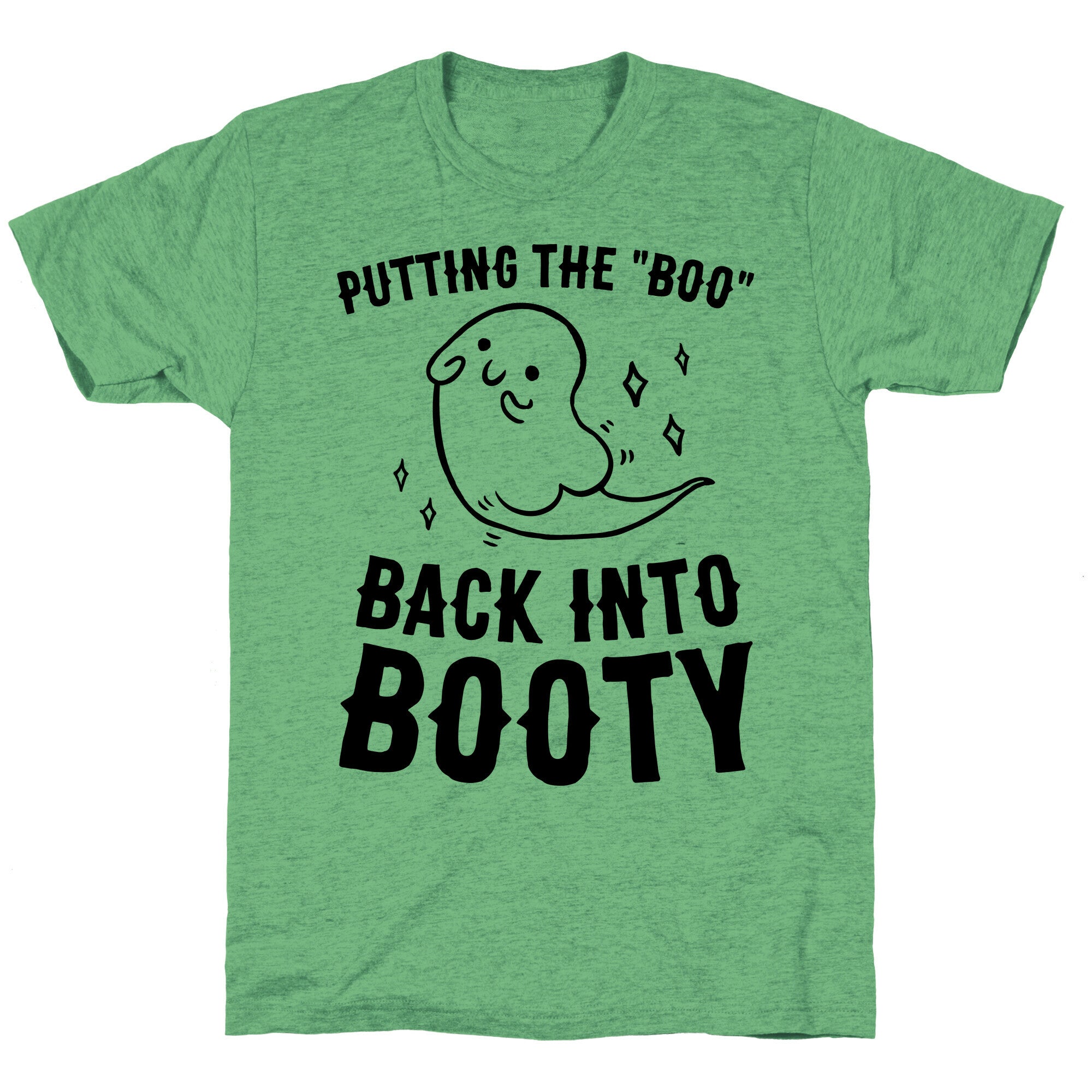 Putting The "Boo" Back Into Booty Unisex Triblend Tee