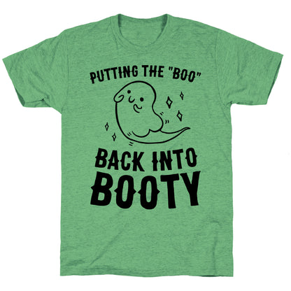 Putting The "Boo" Back Into Booty Unisex Triblend Tee