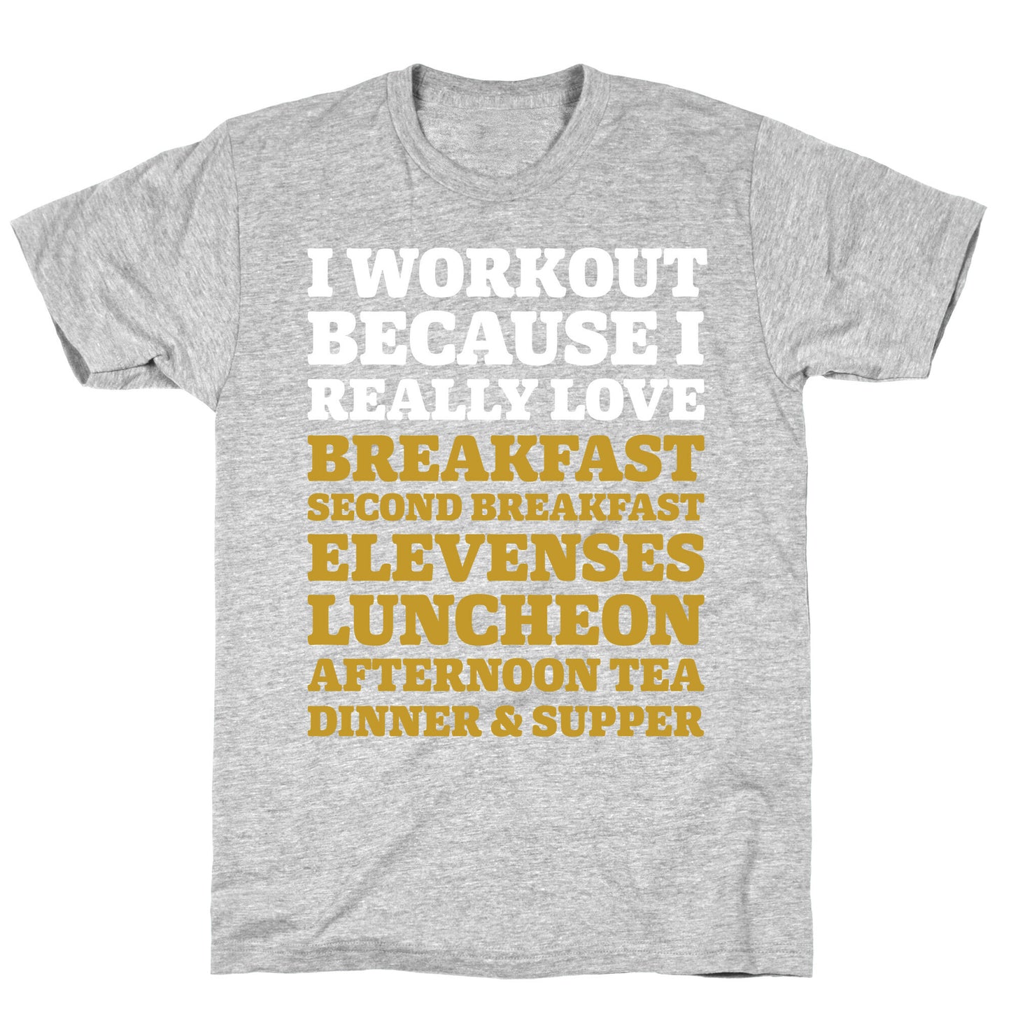 I Workout Because I Love Eating Like a Hobbit T-Shirt