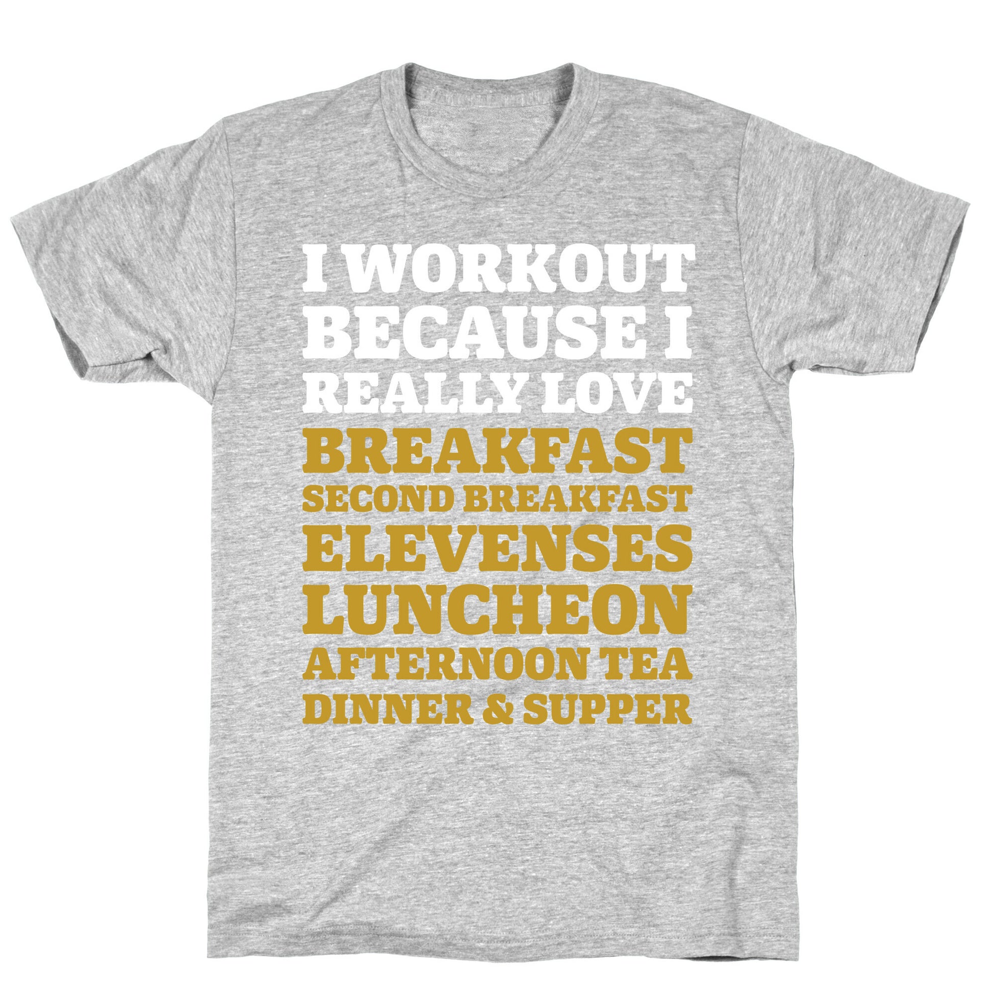 I Workout Because I Love Eating Like a Hobbit T-Shirt
