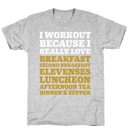 I Workout Because I Love Eating Like a Hobbit T-Shirt