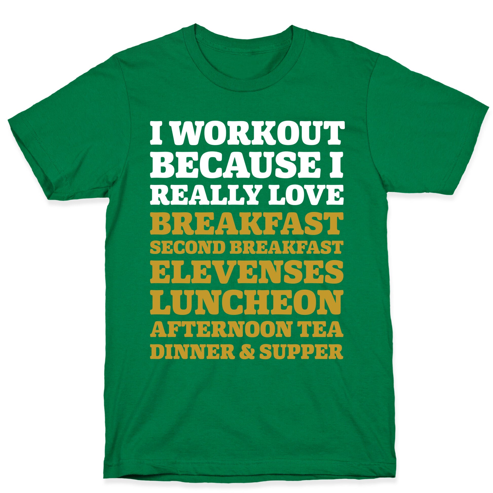 I Workout Because I Love Eating Like a Hobbit T-Shirt