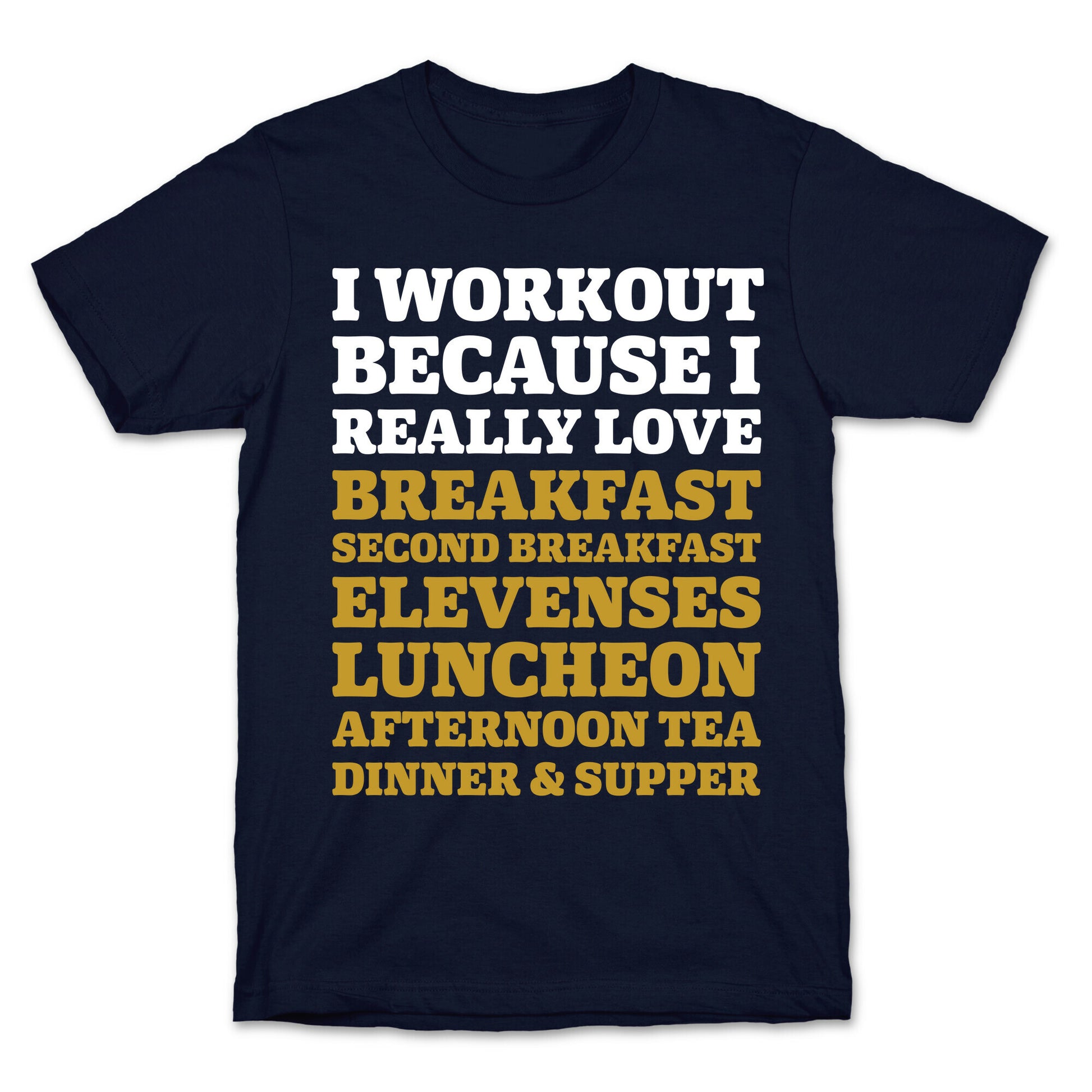 I Workout Because I Love Eating Like a Hobbit T-Shirt