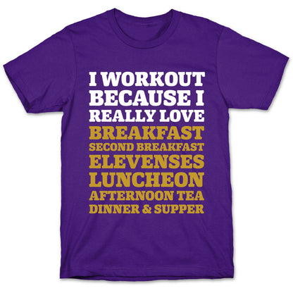 I Workout Because I Love Eating Like a Hobbit T-Shirt