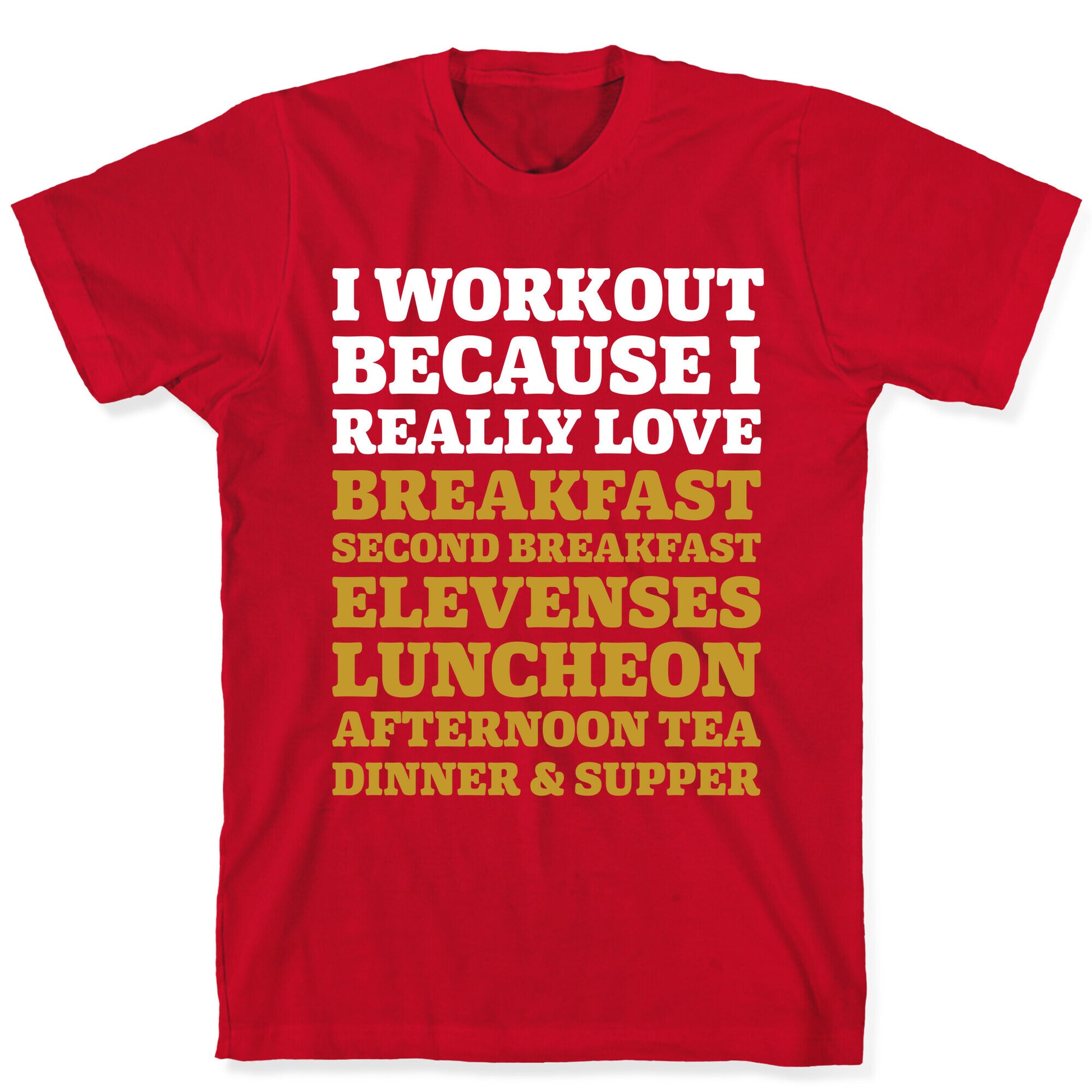 I Workout Because I Love Eating Like a Hobbit T-Shirt