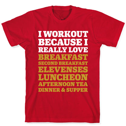 I Workout Because I Love Eating Like a Hobbit T-Shirt