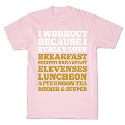 I Workout Because I Love Eating Like a Hobbit T-Shirt