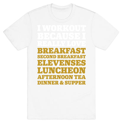 I Workout Because I Love Eating Like a Hobbit T-Shirt