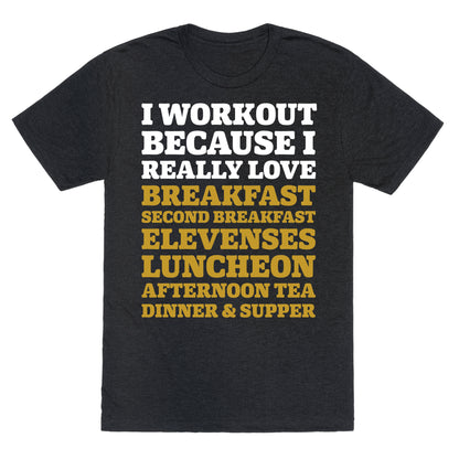 I Workout Because I Love Eating Like a Hobbit Unisex Triblend Tee