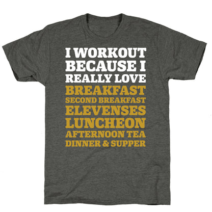 I Workout Because I Love Eating Like a Hobbit Unisex Triblend Tee