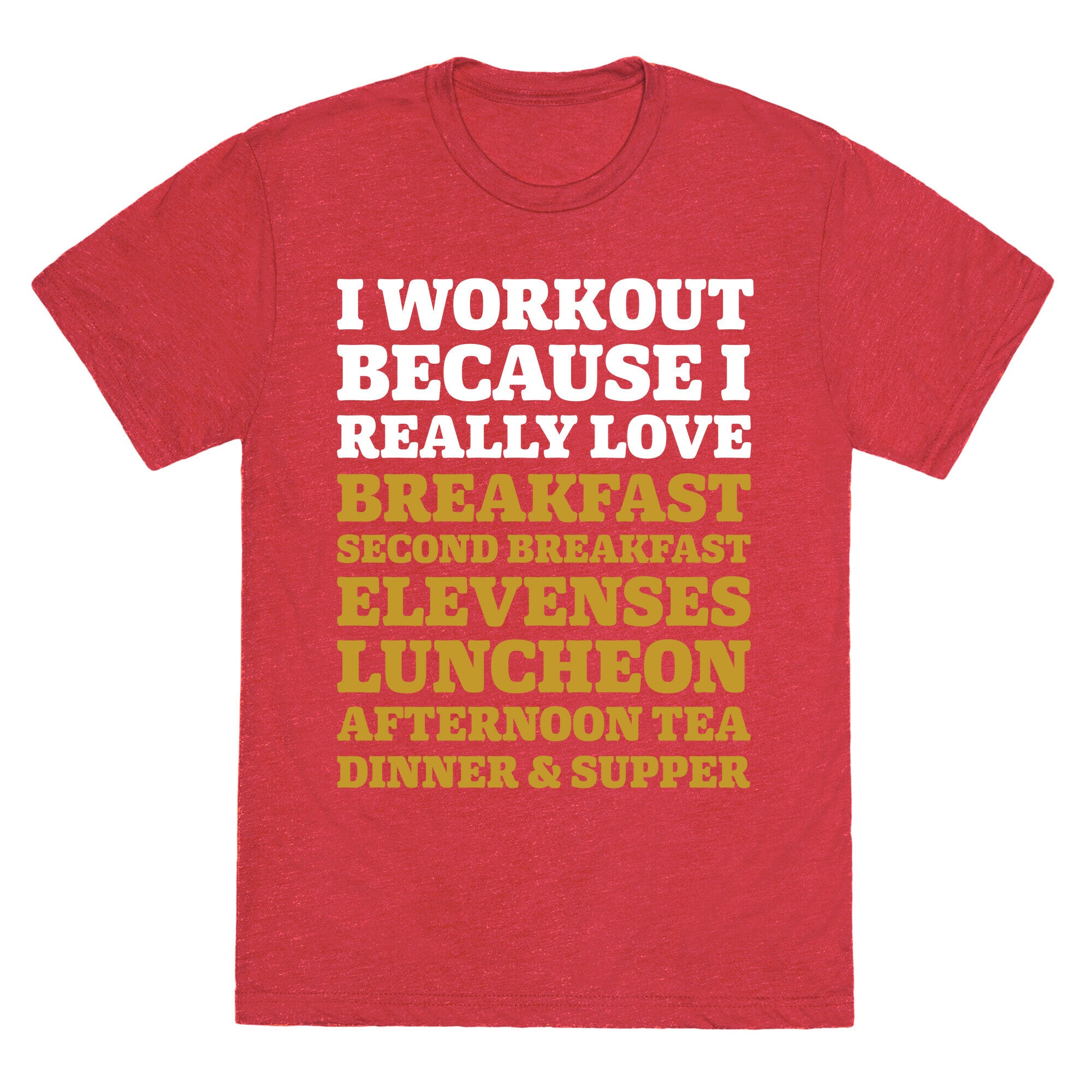I Workout Because I Love Eating Like a Hobbit Unisex Triblend Tee