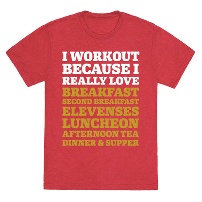 I Workout Because I Love Eating Like a Hobbit Unisex Triblend Tee