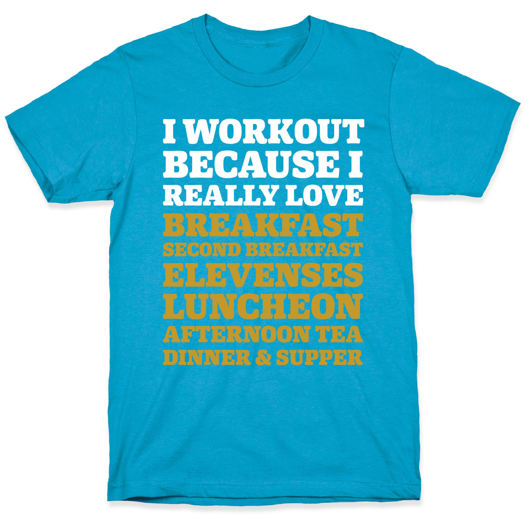 I Workout Because I Love Eating Like a Hobbit Unisex Triblend Tee