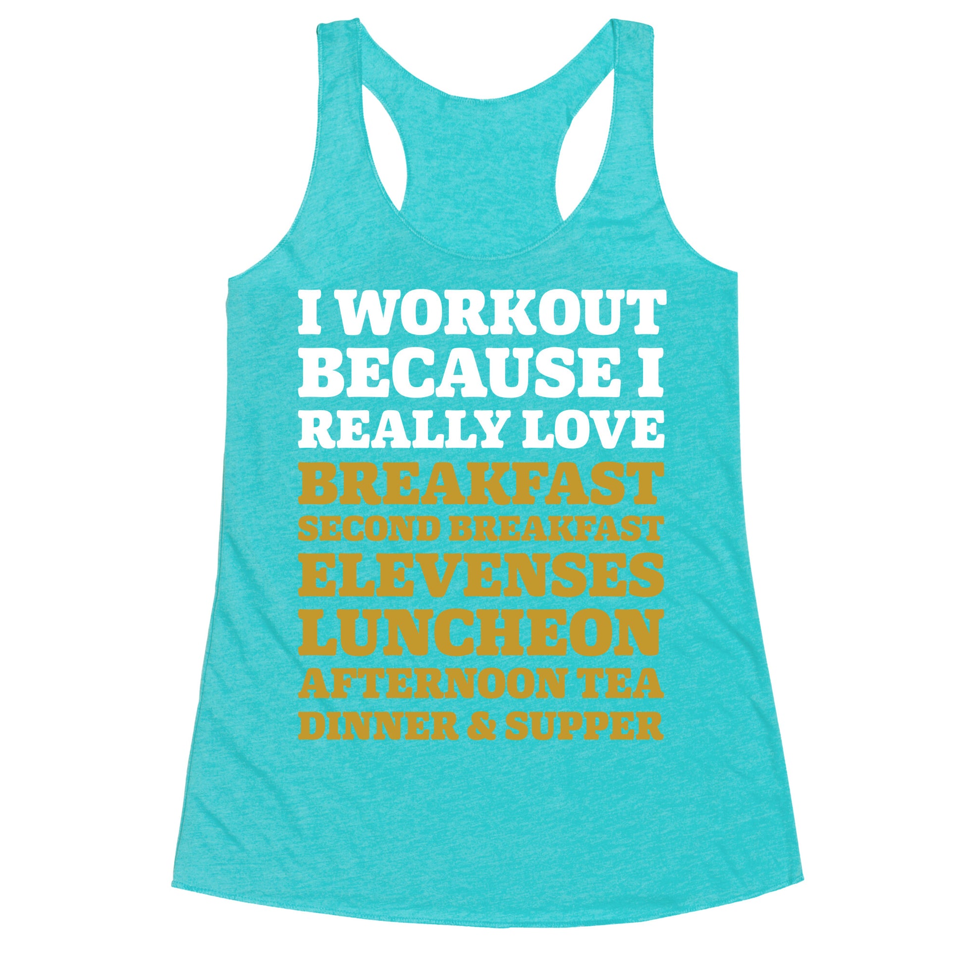 I Workout Because I Love Eating Like a Hobbit Racerback Tank