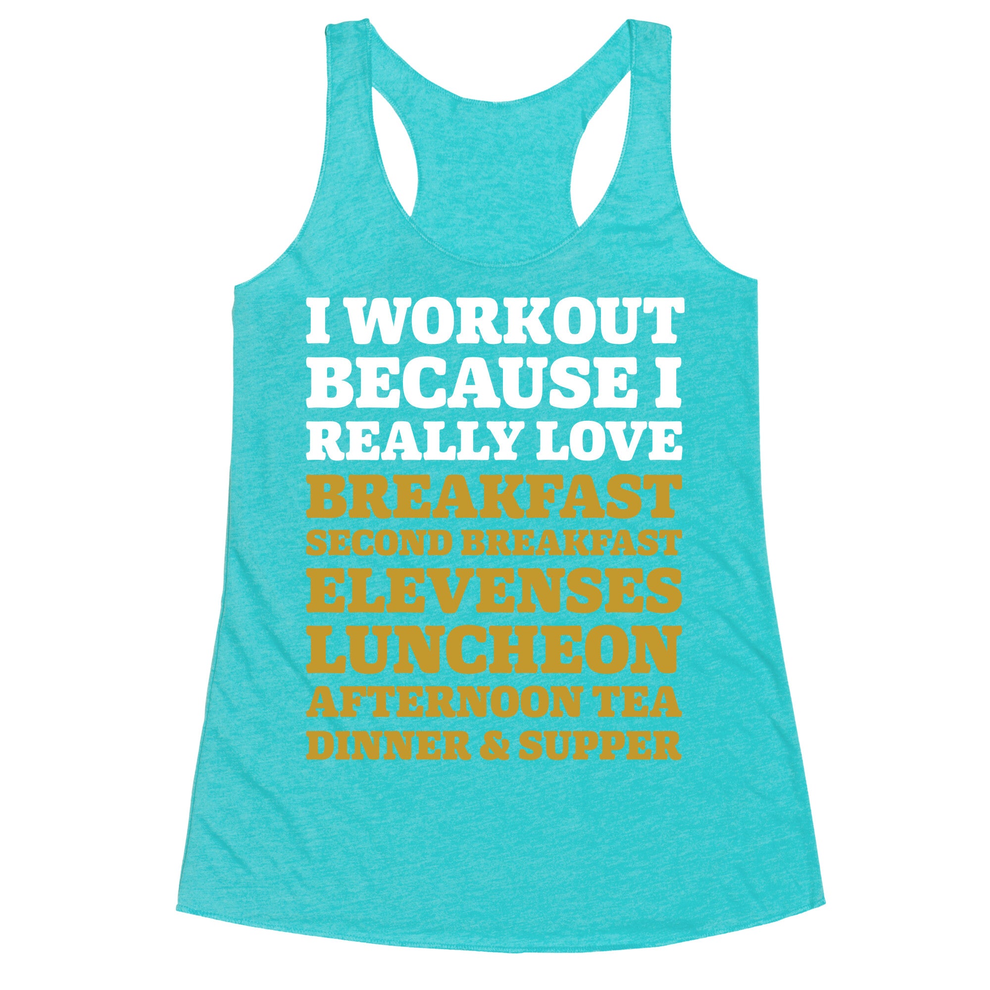 I Workout Because I Love Eating Like a Hobbit Racerback Tank