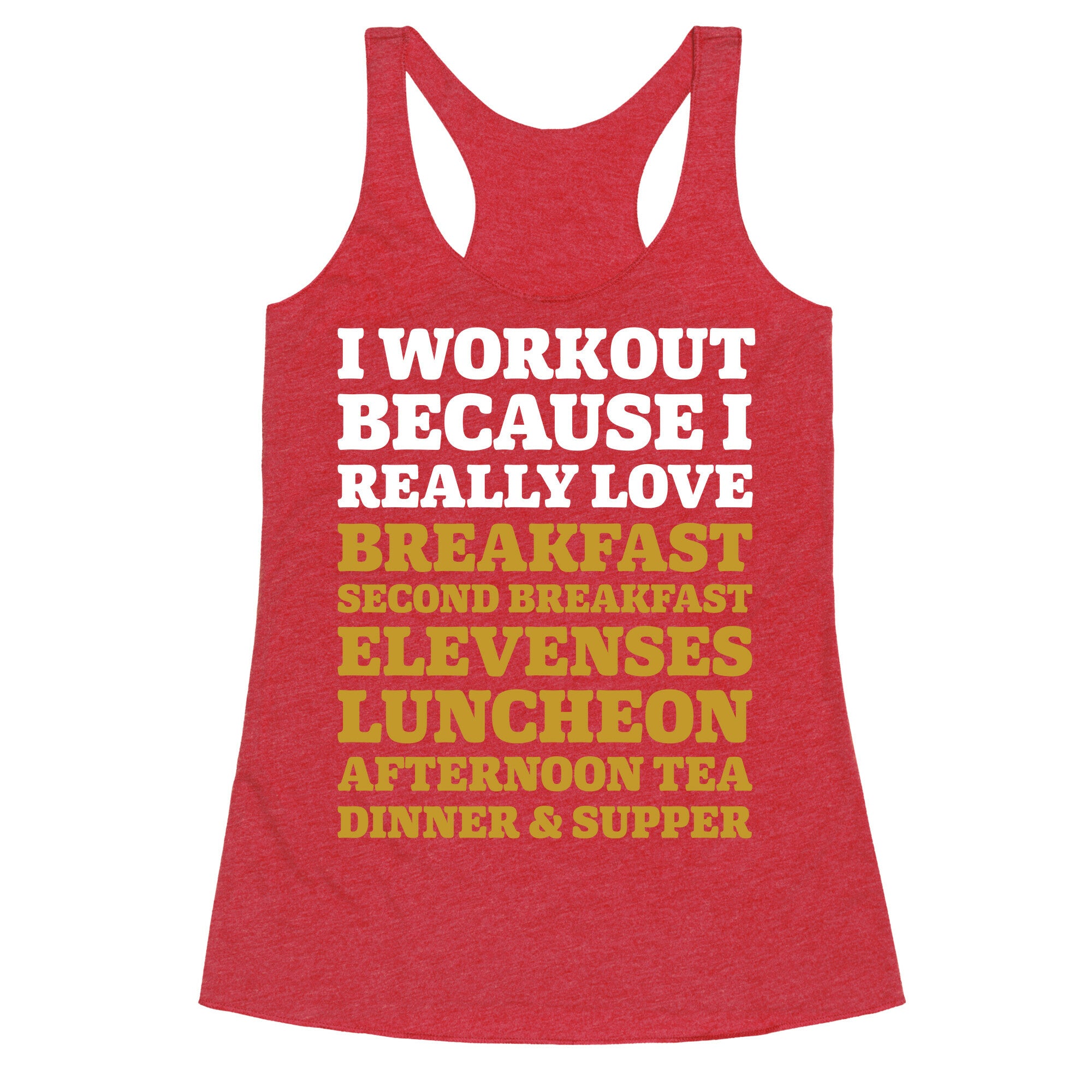 I Workout Because I Love Eating Like a Hobbit Racerback Tank