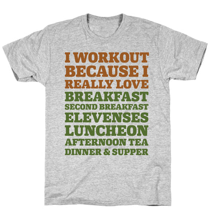 I Workout Because I Love Eating Like a Hobbit T-Shirt