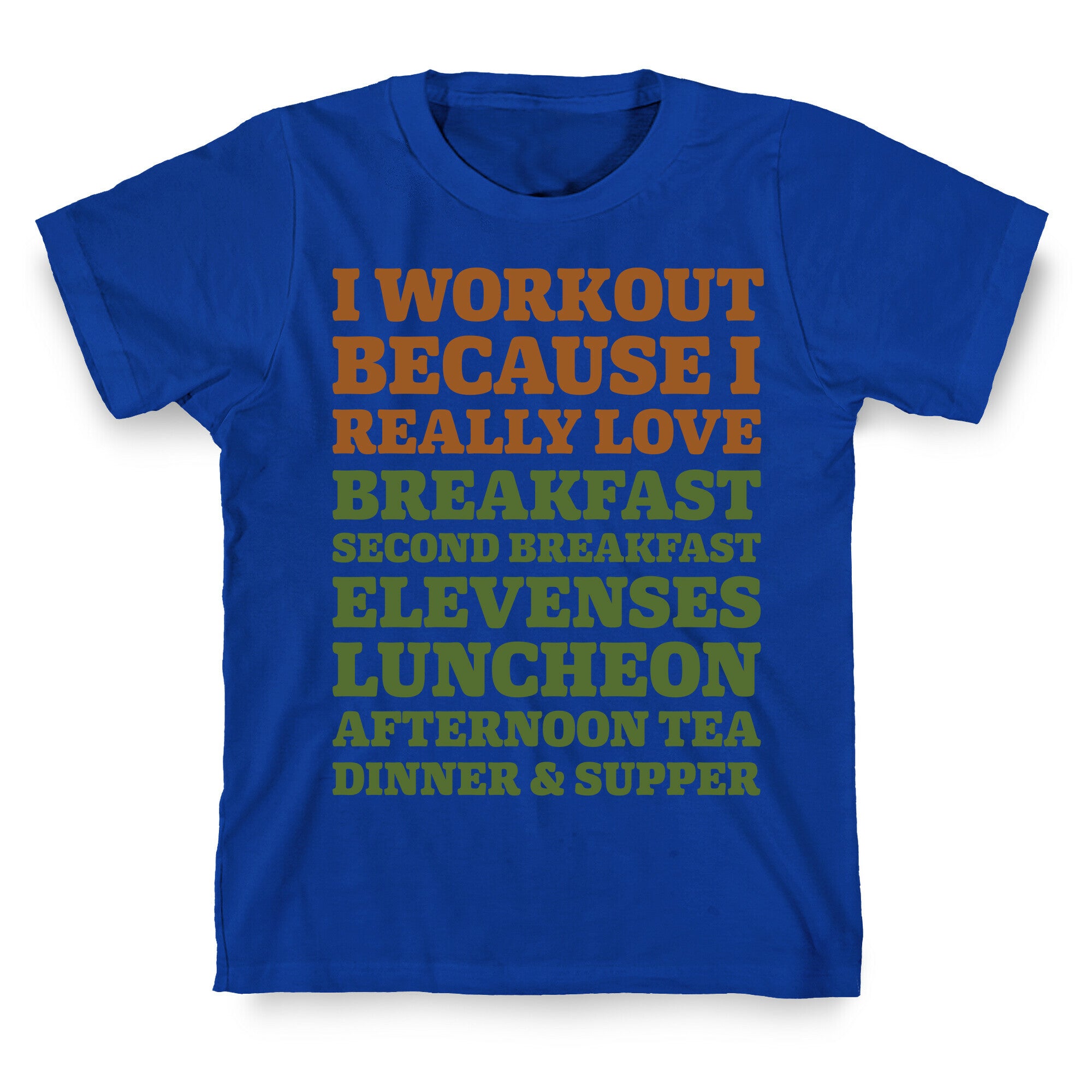 I Workout Because I Love Eating Like a Hobbit T-Shirt