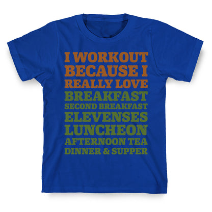 I Workout Because I Love Eating Like a Hobbit T-Shirt
