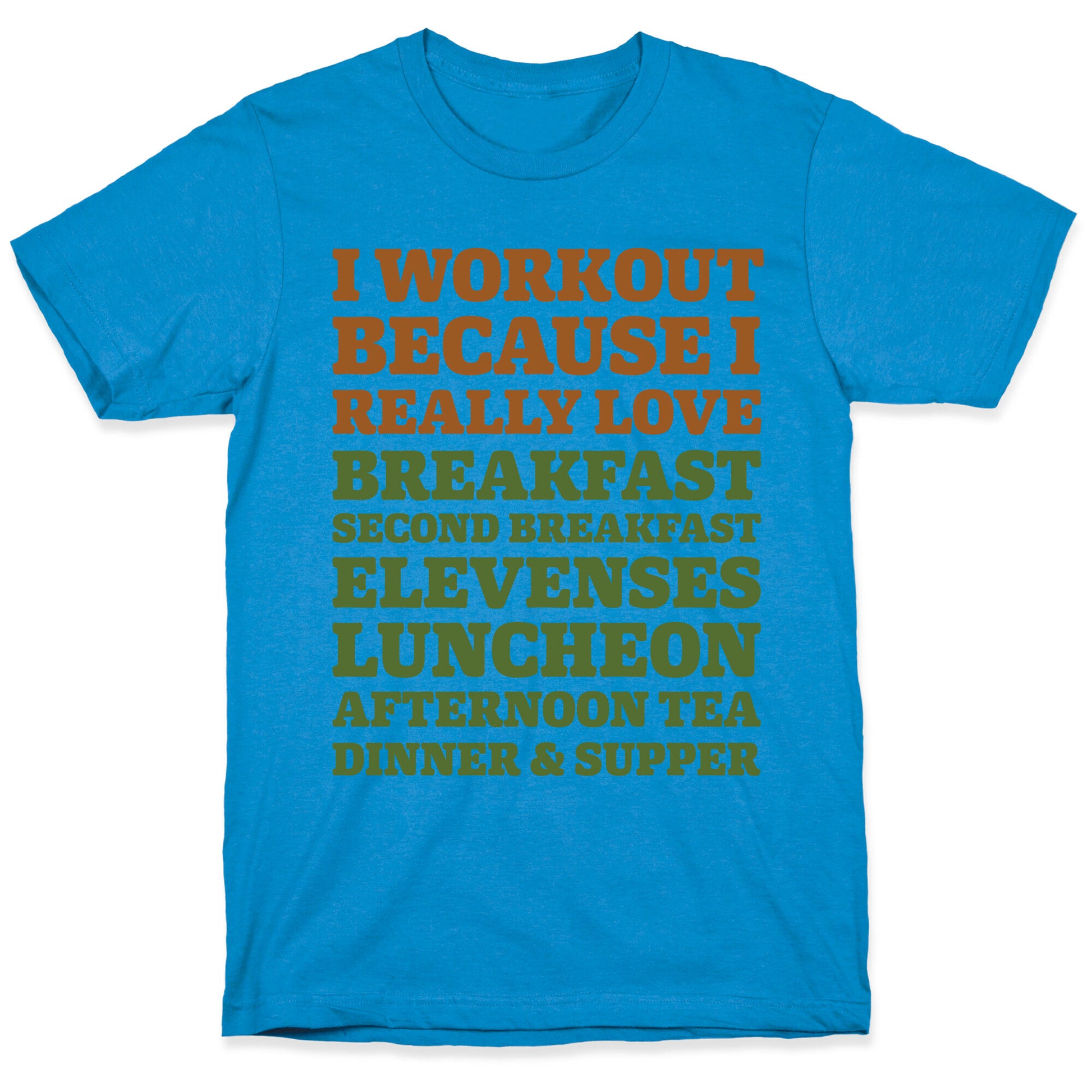 I Workout Because I Love Eating Like a Hobbit T-Shirt