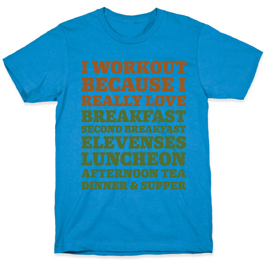 I Workout Because I Love Eating Like a Hobbit T-Shirt