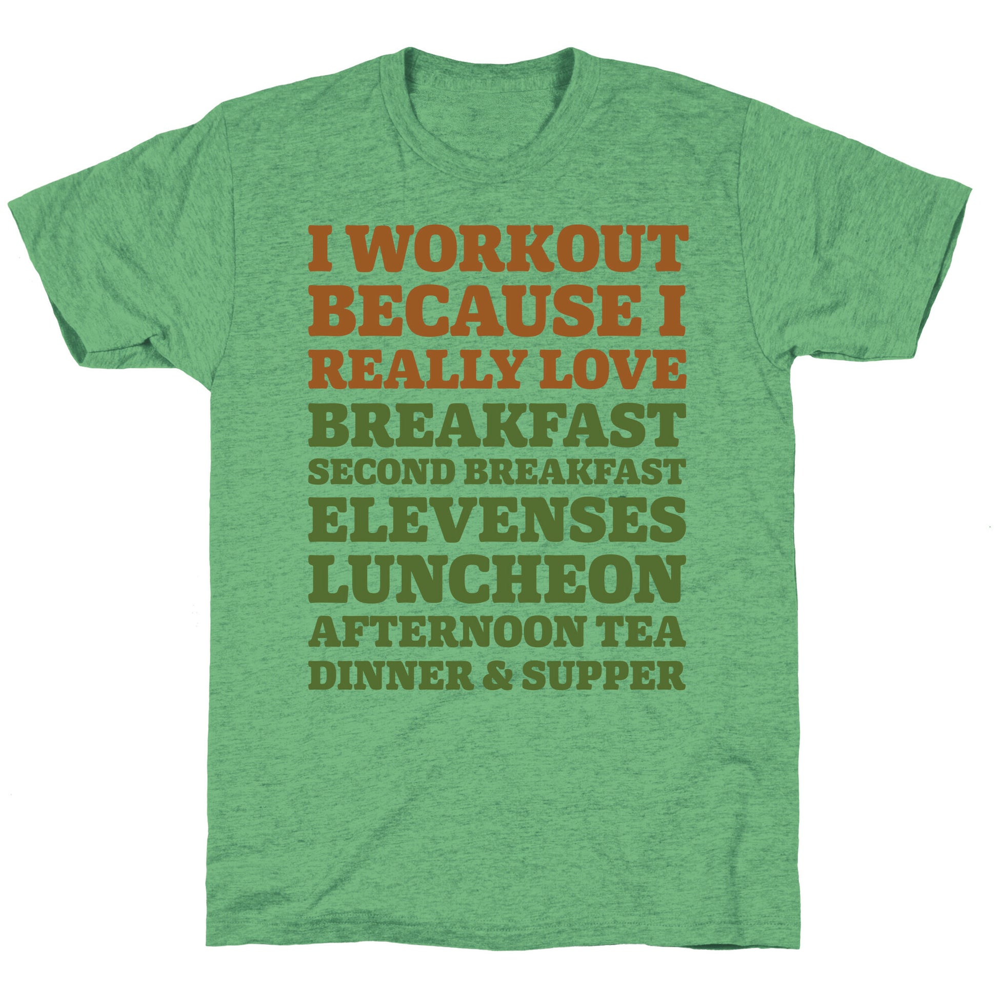 I Workout Because I Love Eating Like a Hobbit Unisex Triblend Tee