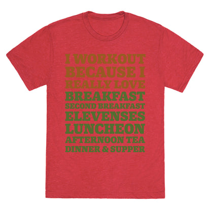 I Workout Because I Love Eating Like a Hobbit Unisex Triblend Tee