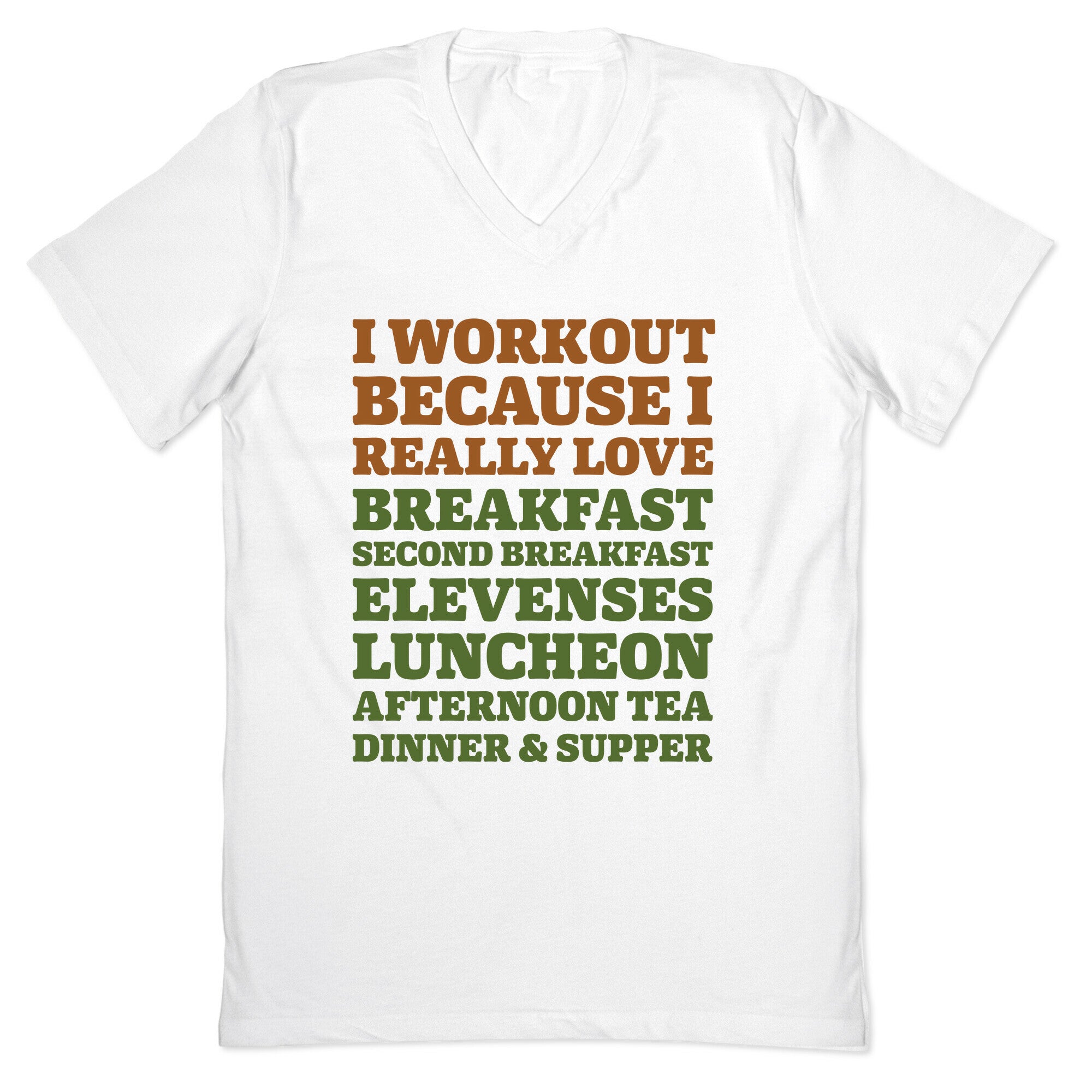 I Workout Because I Love Eating Like a Hobbit V-Neck