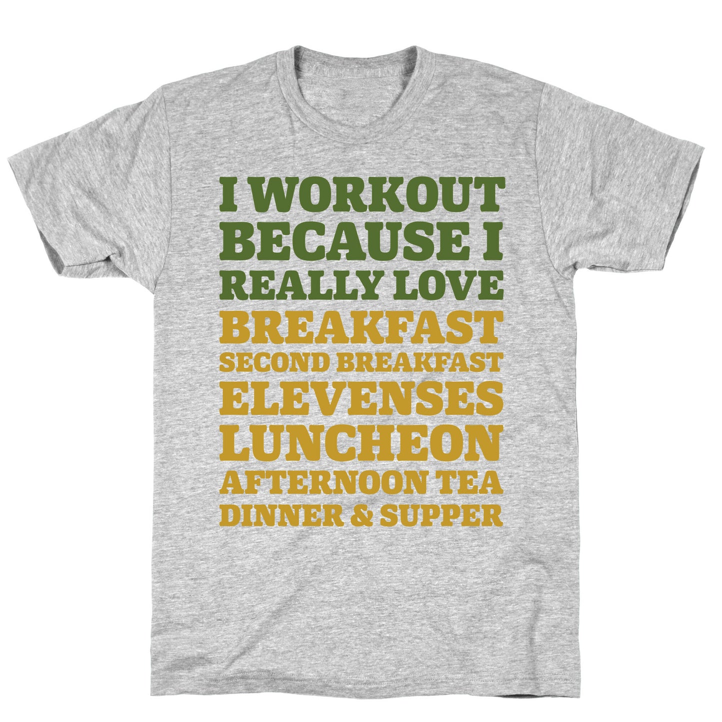 I Workout Because I Love Eating Like a Hobbit T-Shirt