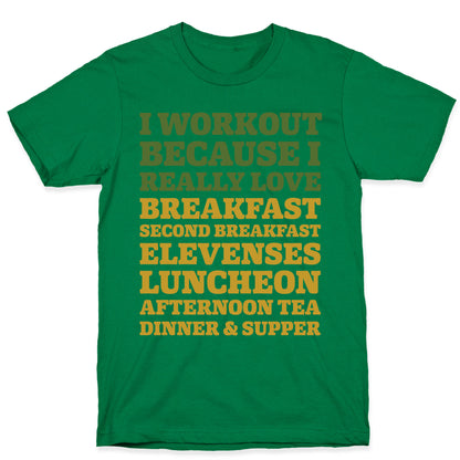 I Workout Because I Love Eating Like a Hobbit T-Shirt