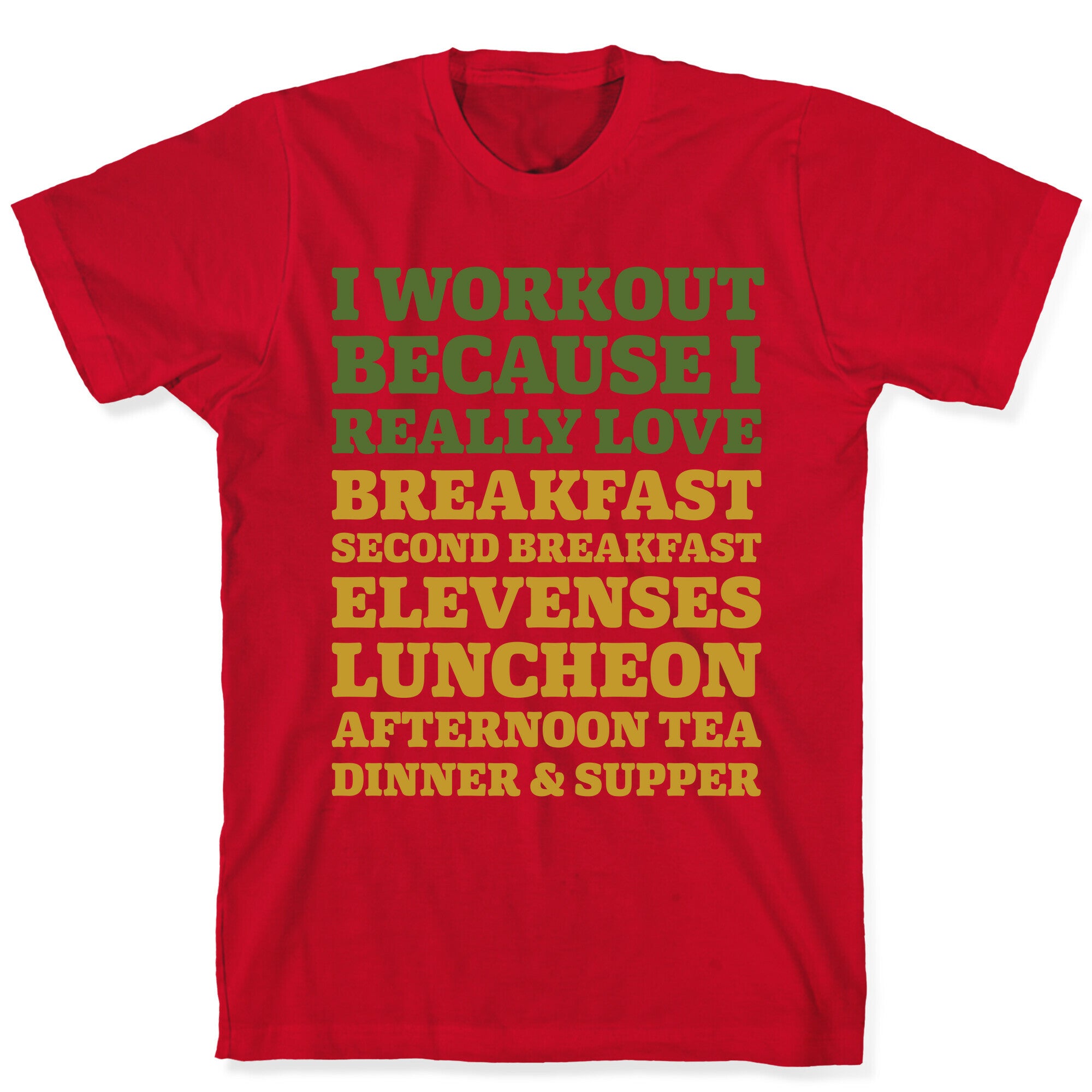 I Workout Because I Love Eating Like a Hobbit T-Shirt