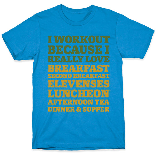 I Workout Because I Love Eating Like a Hobbit T-Shirt